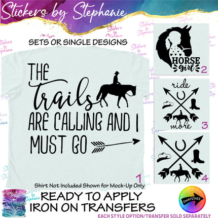 (s03-544) Horse Girl, Trails are Calling, Ride More Iron-On Transfer or Sticker