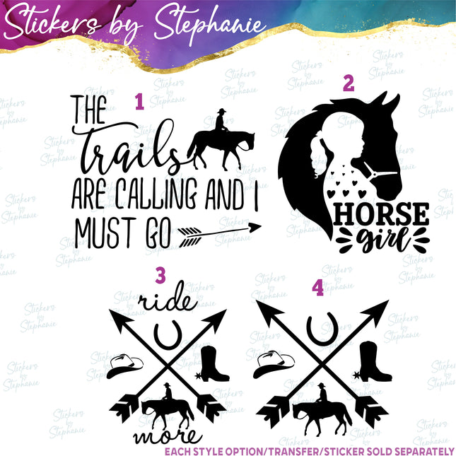 (s03-544) Horse Girl, Trails are Calling, Ride More Iron-On Transfer or Sticker