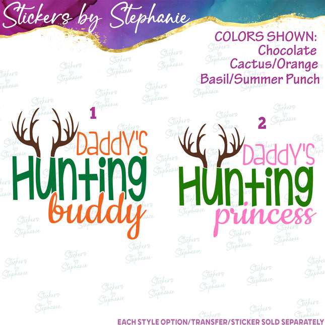 (s03-547) Deer Antlers Daddy's Hunting Buddy Princess Iron-On Transfer