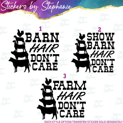 (s03-549) Barn, Show Hair Don't Care Iron-On Transfer or Sticker