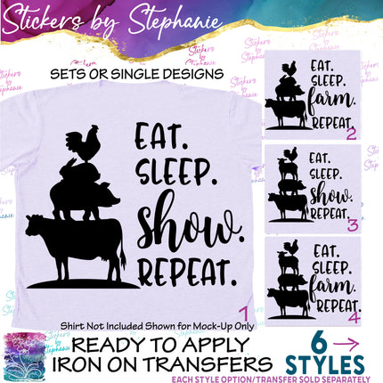 (s03-554) Eat Sleep Show, Farm Repeat Iron-On Transfer or Sticker