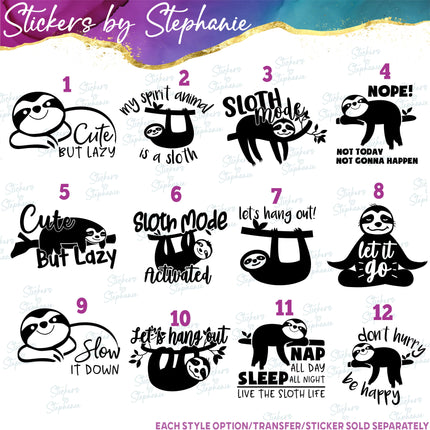 (s03-557) Sloth Mode, Spirt Animal Iron-On Transfer or Sticker