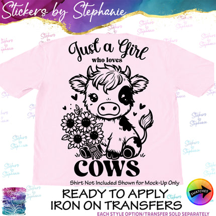 (s03-566) Just a Girl Who Loves Cows Iron-On Transfer or Sticker