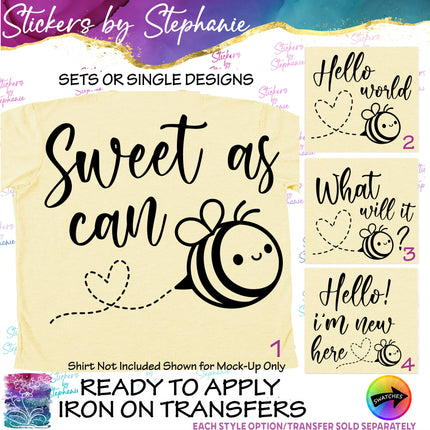 (s03-542) Sweet as Can Bee, Hello World Iron-On Transfer or Sticker
