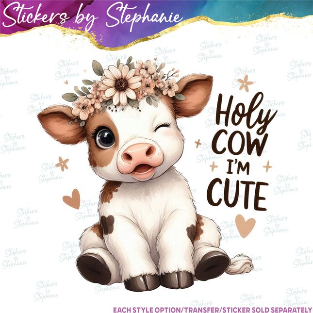 (s04-258) Holy Cow I'm Cute Iron-On Transfer