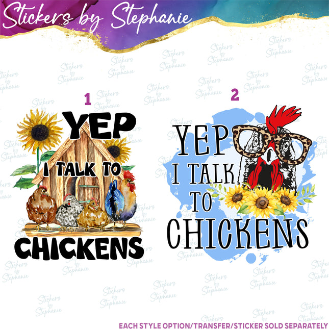 (s04-263) Yep I Talk to Chickens Iron-On Transfer