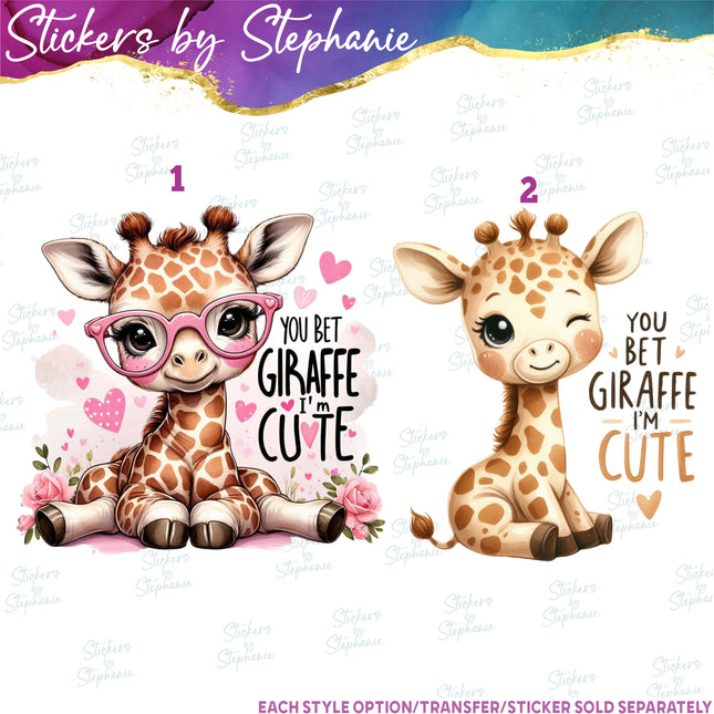 (s04-273) You Bet Giraffe I'm Cute Iron-On Transfer