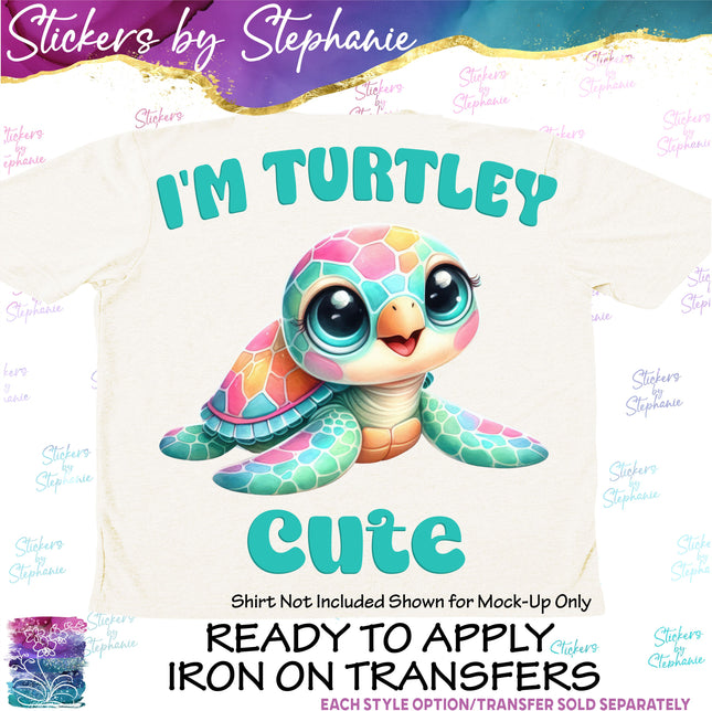 (s04-247) I'm Turtely Cute, Turtle Iron-On Transfer