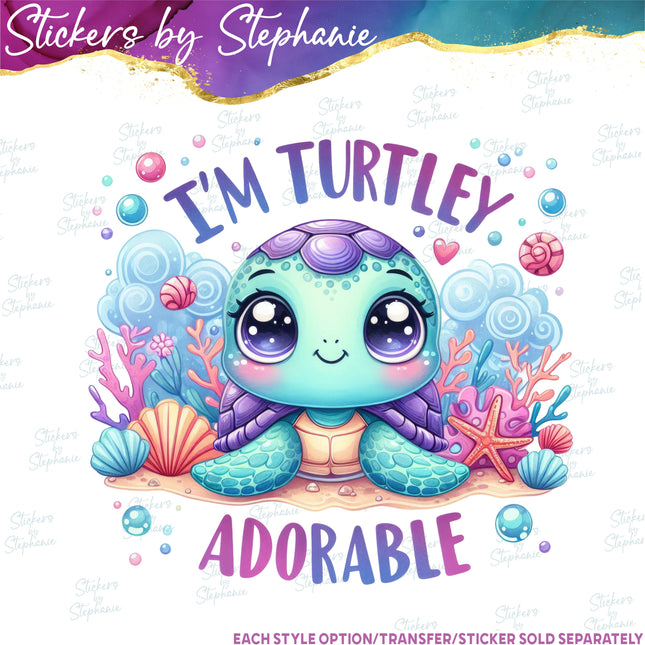 (s04-279) I'm Turtely Adorable Turtle Iron-On Transfer
