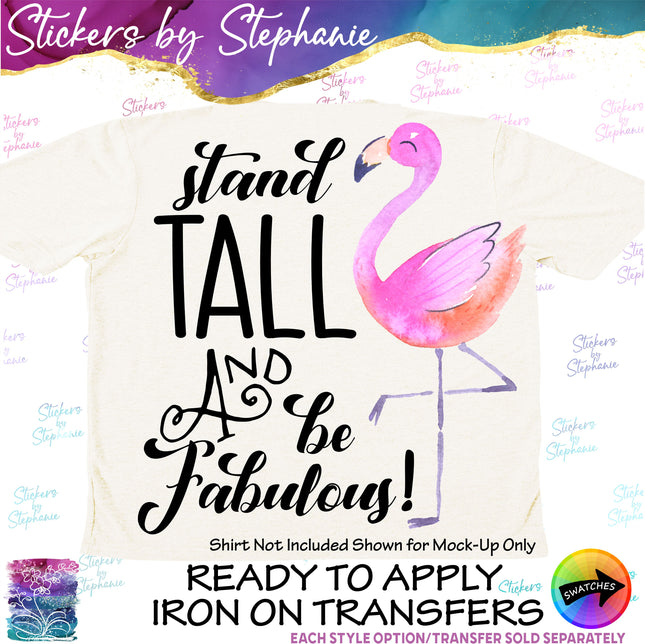 (s04-285) Stand Tall Be Fabulous Flamingo Iron-On Transfer
