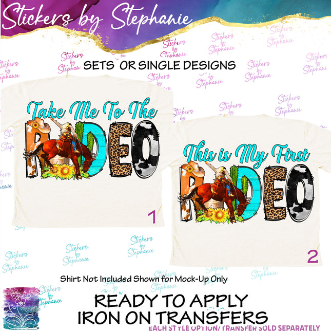 (s04-290) Take Me, My First Rodeo Iron-On Transfer