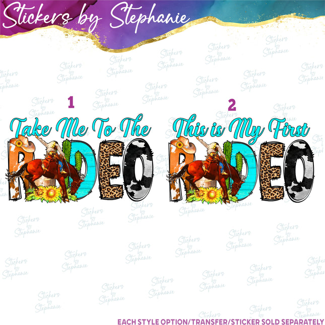 (s04-290) Take Me, My First Rodeo Iron-On Transfer