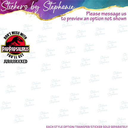 (s06-094) Don't Mess with You'll Get Jurasskicked Iron-On Transfer or Sticker
