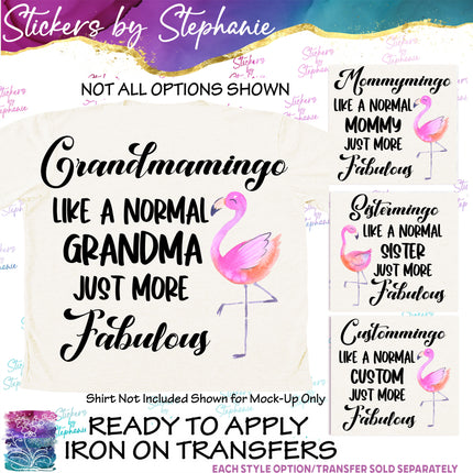 (s06-088) Grandmamingo Just More Fabulous Flamingo Custom Iron-On Transfer or Sticker
