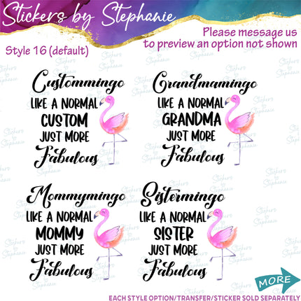 (s06-088) Grandmamingo Just More Fabulous Flamingo Custom Iron-On Transfer or Sticker