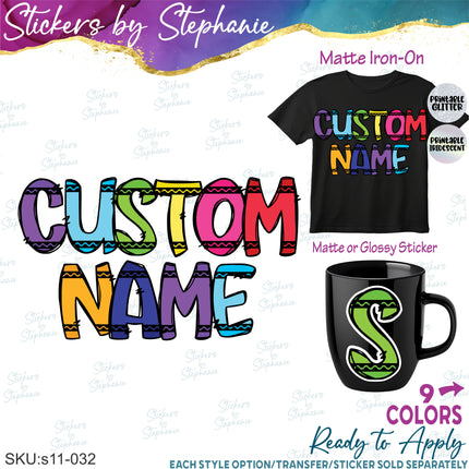 (s11-032) Crayon Letters Custom Name Text Iron-On Transfer or Sticker