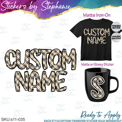 (s11-035) Tan Gold Black Plaid Letters Custom Name Text Iron-On Transfer or Sticker