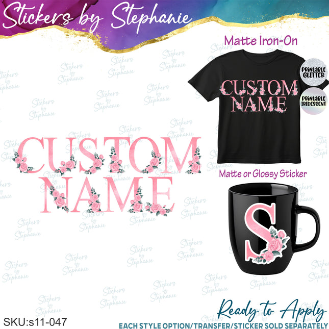 (s11-047) Pink Rose Roses Watercolor Letters Graphic Iron-On Transfer or Sticker