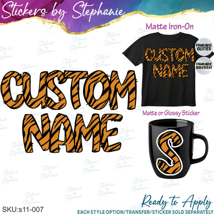 (s11-007) Tiger Print Letters Custom Name Text Iron-On Transfer or Sticker