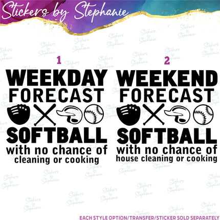 (s03-700) Weekday Weekend Forecast Softball  Iron-On Transfer