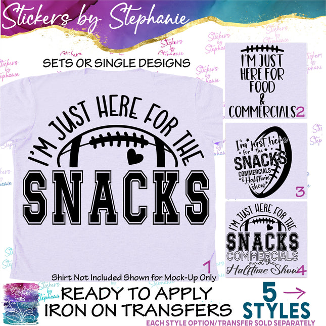 (s03-593) I'm Just Here for the Snacks Commercials Halftime Show Iron-On Transfer or Sticker