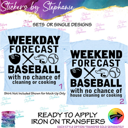 (s03-707) Weekday, Weekend Forecast Baseball Iron-On Transfer or Sticker