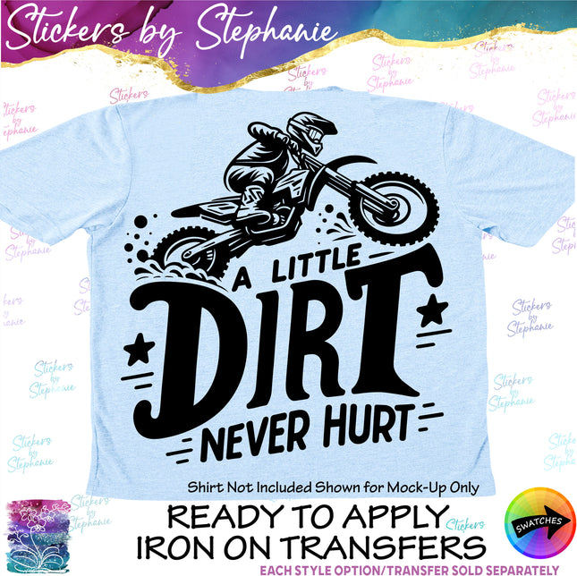 (s03-711) A Little Dirt Never Hurt Motocross Iron-On Transfer or Sticker