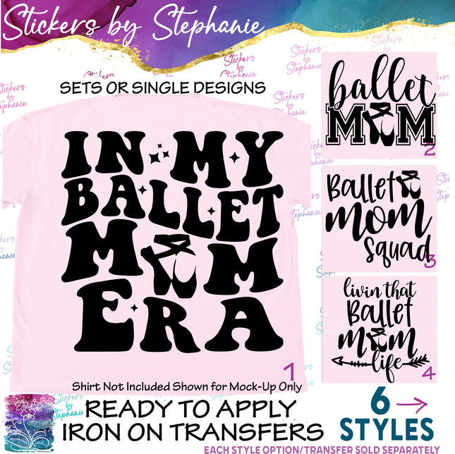 (s03-597) In My Ballet Mom Era Life Squad Iron-On Transfer or Sticker
