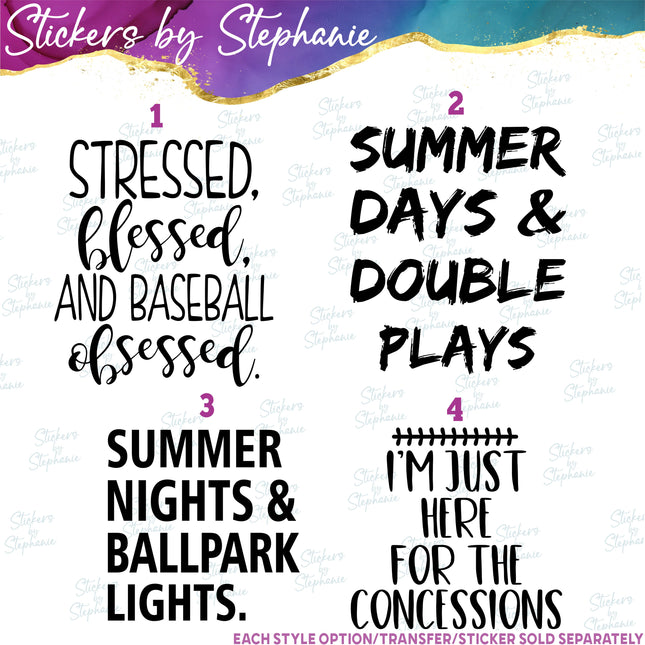 (s03-601) Stressed Blessed Baseball Obsessed Summer Days Nights Iron-On Transfer or Sticker