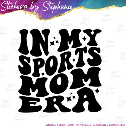 (s03-583) In My Sports Mom Era Iron-On Transfer