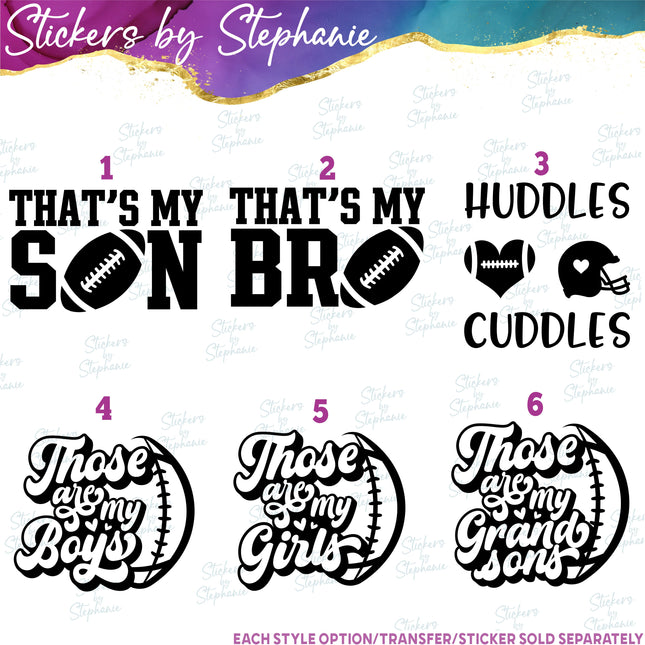 (s03-605) That's My Son Bro Those are My Boys Iron-On Transfer or Sticker