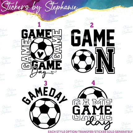 (s03-610) Game On Day Gameday Soccer Iron-On Transfer or Sticker