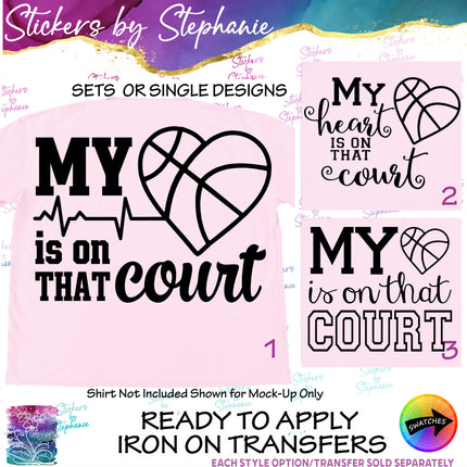 (s03-613) My Heart is On that Court Basketball Iron-On Transfer or Sticker