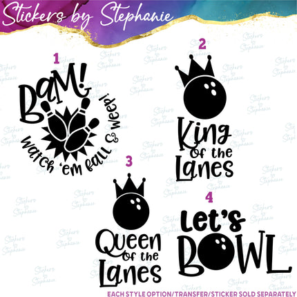 (s03-615) King, Queen of the Lanes, Let's Bowl Bowling  Iron-On Transfer or Sticker