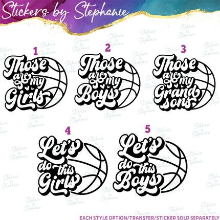 (s03-623) Those are My Girls Boys Let's Do This Iron-On Transfer or Sticker
