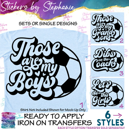 (s03-624) Those are My Boys Girls Let's Do This Dibs Coach Iron-On Transfer or Sticker