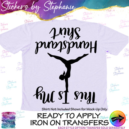 (s03-636) This is My Handstand Shirt Gymnastics Iron-On Transfer