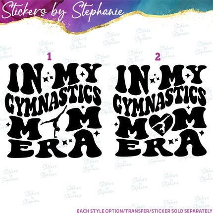 (s03-637) In My Gymnastics Mom Era Iron-On Transfer or Sticker