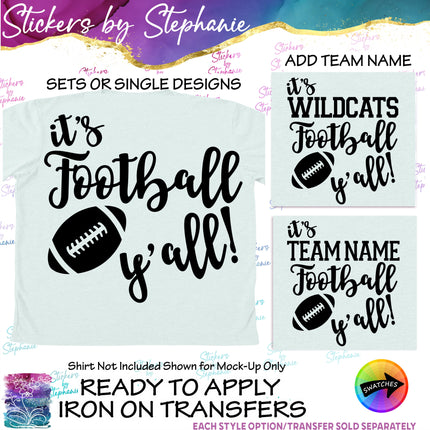 (s03-642) It's Football Y'all Team Name Iron-On Transfer