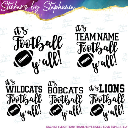 (s03-642) It's Football Y'all Team Name Iron-On Transfer