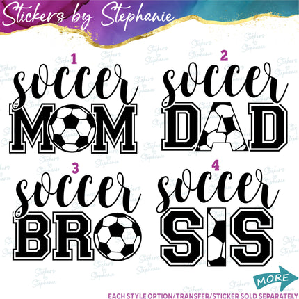 (s03-679) Soccer Mom Dad Bro Sis Team Name Iron-On Transfer