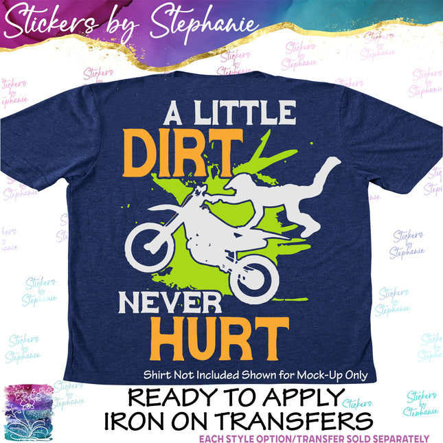 (s04-239) A Little Dirt Never Hurt, Motocross Iron-On Transfer