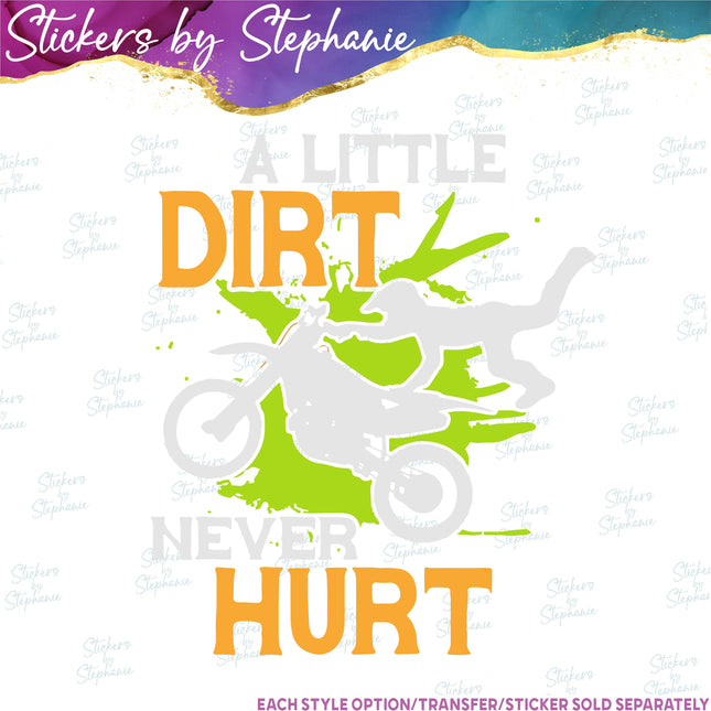 (s04-239) A Little Dirt Never Hurt, Motocross Iron-On Transfer