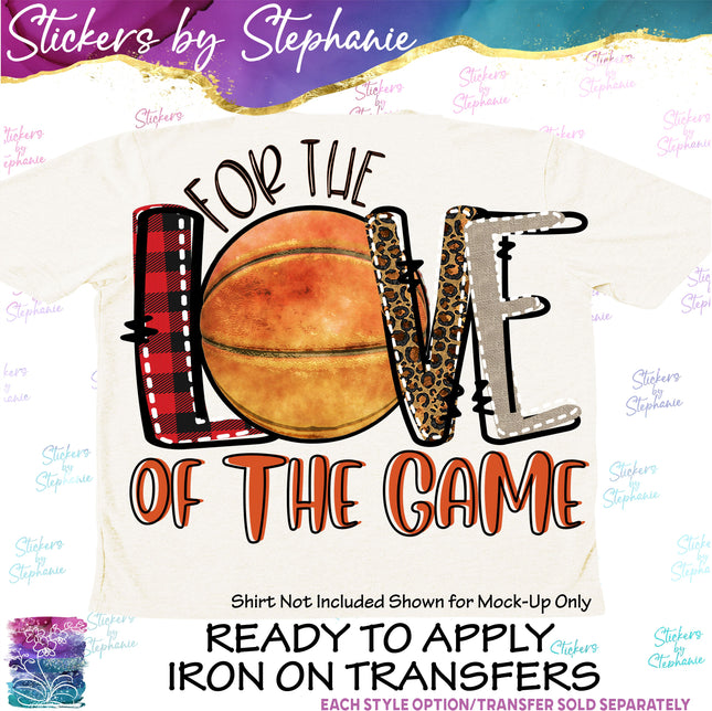 (s04-233) Basketball For Love of the Game Iron-On Transfer