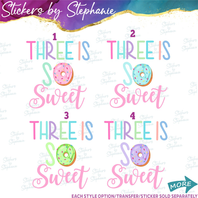 (s04-183) Three is So Sweet Donut Iron-On Transfer