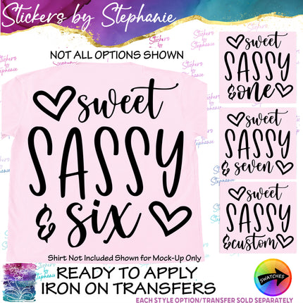 (s03-484) Sweet Sassy & Six Seven Iron-On Transfer or Sticker