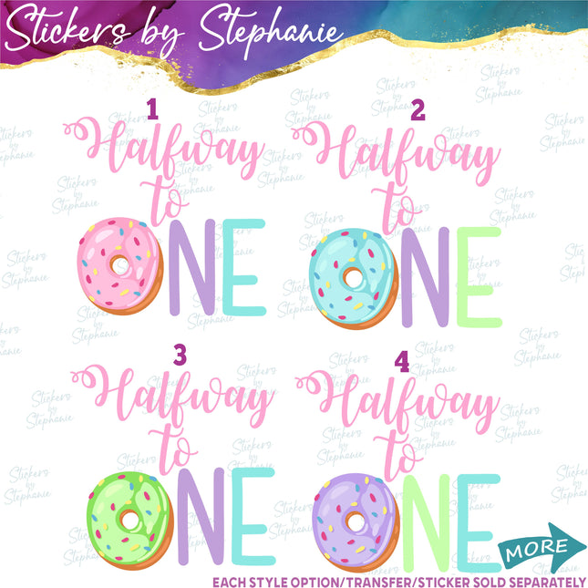 (s04-185) Halfway to One Donut Iron-On Transfer