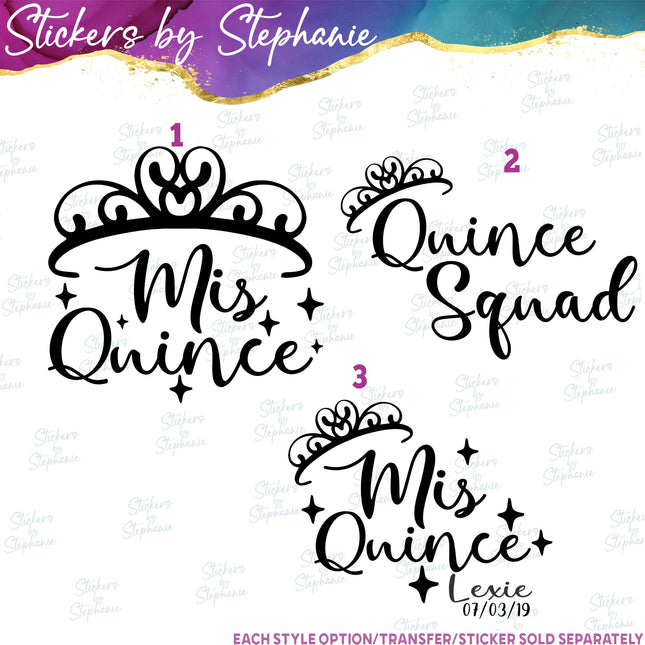 (s03-467) Mis Quince, Squad, Quinceañera Iron-On Transfer