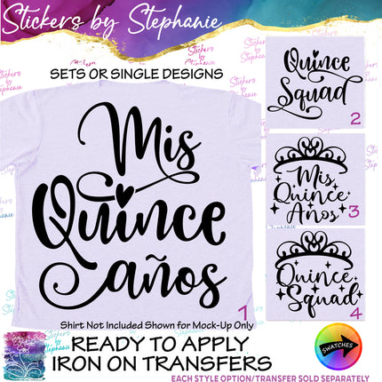 (s03-495) Mis Quince Anos Squad Quinceañera Iron-On Transfer or Sticker