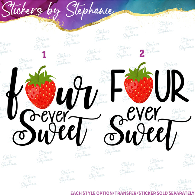 (s04-209) Four Ever Sweet Iron-On Transfer